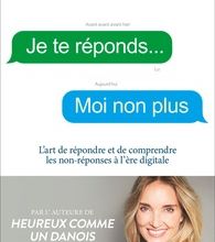 DOWNLOADS Je te réponds... Moi non plus  - L'art de répondre et de comprendre les non-réponses à l'ère digitale