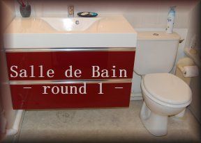 Salle de Bain - round 1