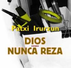 Descargar ebook DIOS NUNCA REZA | Descarga Libros Gratis (PDF - EPUB)