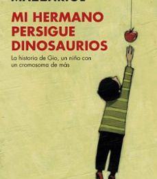 [Pdf/ePub/Mobi] MI HERMANO PERSIGUE DINOSAURIOS - GIACOMO MAZZARIOL descargar ebook gratis