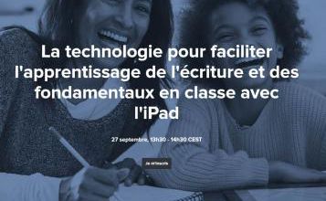  Apprentissage de l'écriture et des fondamentaux en classe avec l'iPad (aujourd'hui à 13 h 30)