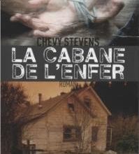 LA CABANE DE L'ENFER de Chevy Stevens