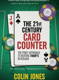 Pdf book free downloads The 21st-Century Card Counter: The Pros' Approach to Beating Blackjack  9781944877323 in English by Colin Jones