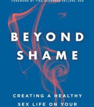 [Pdf/ePub] Beyond Shame: Creating a Healthy Sex Life on Your Own Terms by Matthias Roberts, Tina Schermer Sellers download ebook