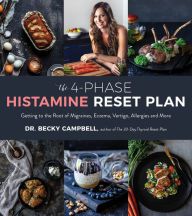 Free google ebook downloads The 4-Phase Histamine Reset Plan: Getting to the Root of Migraines, Eczema, Vertigo, Allergies and More iBook CHM (English Edition)