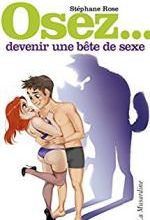 Osez... devenir une bête de sexe