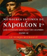 Téléchargement gratuit des chapitres de manuels Mémoires intimes de Napoléon 1er par Constant son valet de chambre  - Tome 2 par Constant 9782715254114