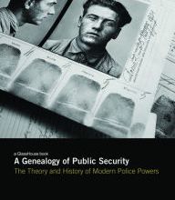 Free download audio books for free A Genealogy of Public Security: The Theory and History of Modern Police Powers in English by Giuseppe Campesi