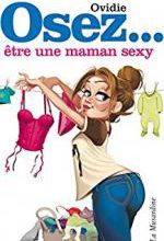 Osez être une maman sexy