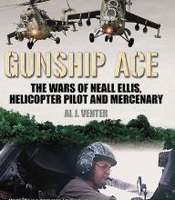 DOWNLOADS Gunship Ace: The Wars of Neall Ellis, Helicopter Pilot and Mercenary
