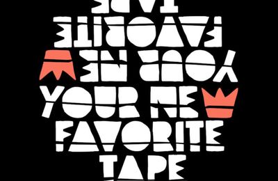 Your New Favorite Tape - Un premier album autoproduit