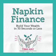 {pdf download} Napkin Finance: Build Your Wealth in 30 Seconds or Less