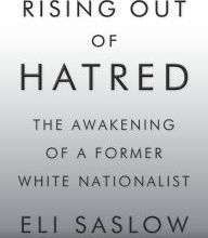 Download kindle book Rising Out of Hatred: The Awakening of a Former White Nationalist 9780525434955 PDF by Eli Saslow (English Edition)
