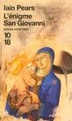 Iain Pears, L'énigme de San Giovanni, 10-18