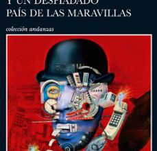 [PDF] EL FIN DEL MUNDO Y UN DESPIADADO PAIS DE LAS MARAVILLAS descargar gratis