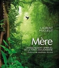 Online Read Ebook Mère  - L'enseignement spirituel de la forêt amazonienne