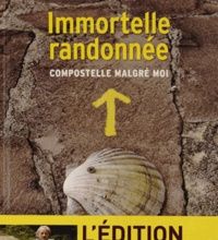 Téléchargez des ebooks gratuits en pdf Immortelle randonnée  - Compostelle malgré moi