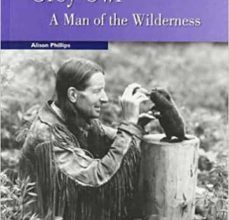 GREY OWL: A MAN OF THE WILDERNESS (LEVEL MEDIUM) (600/900 HEADWOR DS) leer epub ALISON PHILLIPS