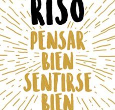 PENSAR BIEN, SENTIRSE BIEN EBOOK | WALTER RISO | Descargar libro PDF EPUB
