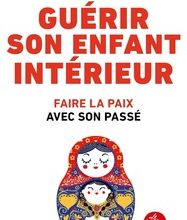 Livres en téléchargement gratuit Guérir son enfant intérieur par Moussa Nabati 9782253085058 RTF PDB FB2