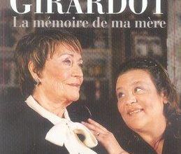 Annie Girardot : la mémoire de ma mère