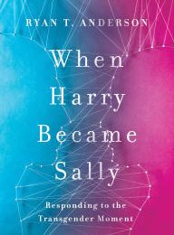 {pdf download} When Harry Became Sally: Responding to the Transgender Moment