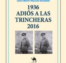 1936 ADIOS A LAS TRINCHERAS 2016 leer el libro