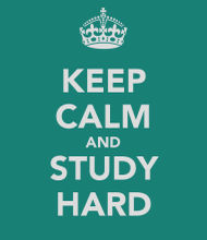 Keep calm and study hard