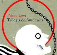 Descarga gratuita de buscador de libros TRILOGIA DE AUSCHWITZ en español 9788499426686 de PRIMO LEVI PDF iBook RTF