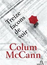 Treize façons de voir de Colum McCann