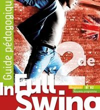 Download Pdf Anglais 2de B1>B2 In Full Swing  - Guide pédagogique