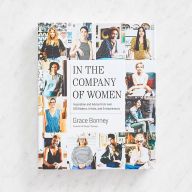 {epub download} In the Company of Women: Inspiration and Advice from over 100 Makers, Artists, and Entrepreneurs