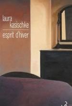 Esprit d'hiver, Laura KASISCHKE