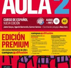 [Descargar pdf] AULA 2: LIBRO DEL ALUMNO + CD (A2) EDICION PREMIUM. CURSO DE ESPAÑOL (NUEVA EDICION)