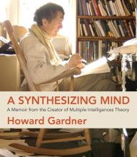 DOWNLOAD [PDF] {EPUB} A Synthesizing Mind: A Memoir from the Creator of Multiple Intelligences Theory