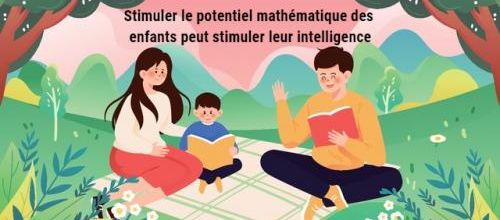 Stimuler le potentiel mathématique des enfants peut stimuler leur intelligence