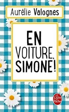 En Voiture, Simone ! ; Aurélie Valognes 