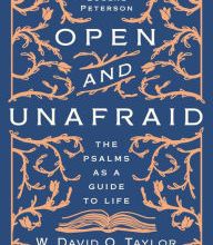 Free ebooks downloads for kindle The Open and Unafraid: The Psalms as a Guide to Life iBook PDF 9781400210497