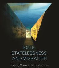 Free ebooks to download to android Exile, Statelessness, and Migration: Playing Chess with History from Hannah Arendt to Isaiah Berlin by Seyla Benhabib