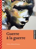 Guerre à la guerre, Bruno DOUCEY