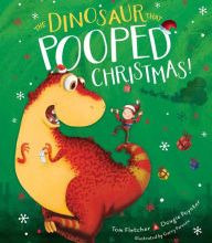 Online Read Ebook The Dinosaur That Pooped Christmas!