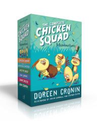 Online Read Ebook The Complete Chicken Squad Misadventures: The Chicken Squad; The Case of the Weird Blue Chicken; Into the Wild; Dark Shadows; Gimme Shelter; Bear Country