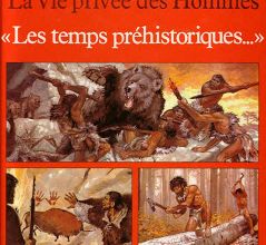 La Vie privée des hommes (Préhistoire et Antiquité)