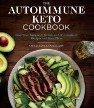 Electronics books download pdf The Autoimmune Keto Cookbook: Heal Your Body with Delicious AIP-Compliant Recipes and Meal Plans RTF CHM in English 9781646110384