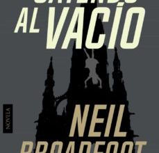 Descargar ebook epub CAYENDO AL VACÍO in Spanish de NEIL BROADFOOT