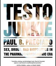 [PDF/Kindle] Testo Junkie: Sex, Drugs, and Biopolitics in the Pharmacopornographic Era by Beatriz Preciado