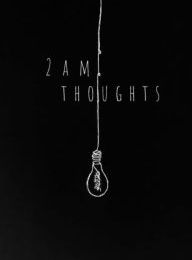 DOWNLOADS 2am Thoughts