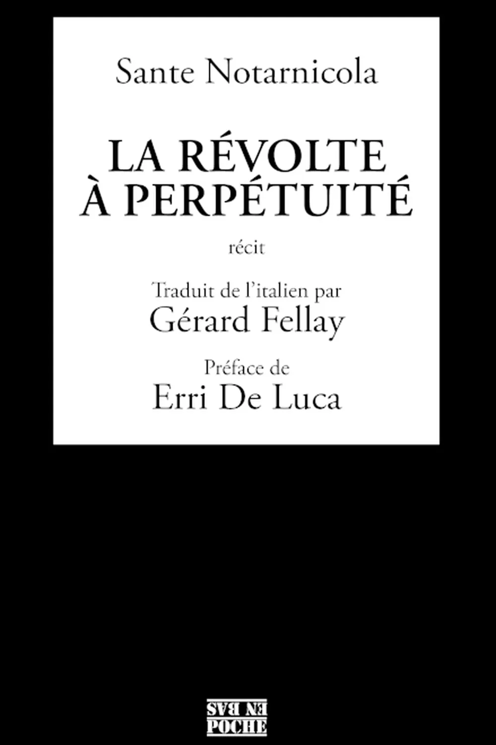 La révolte à perpétuité ≡ Sante Notarnicola