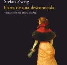 [Pdf/ePub/Mobi] CARTA DE UNA DESCONOCIDA - STEFAN ZWEIG descargar ebook gratis