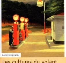 Essai sur les mondes de l’automobilisme - Mathieu Flonneau